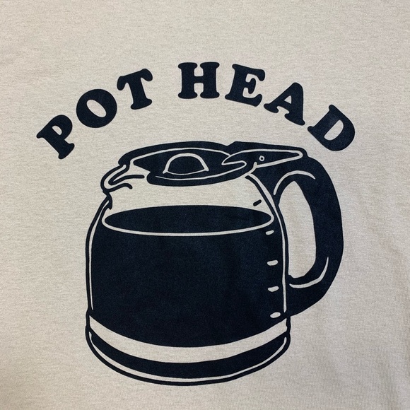 2/$25 Pot Head Graphic T Shirt Coffee Lover New - Picture 2 of 4